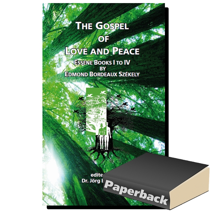 The Gospel of Love and Peace: Essene Books I to IV by Edmond Bordeaux Székely