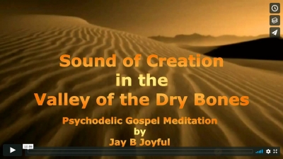 Sound of Creation in the Valley of the Dry Bones